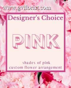 Designer's Choice - PINK –  Grass Valley Florist, Grass Valley CA