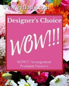 Designer's Choice - WOW! –  Grass Valley Florist, Grass Valley CA